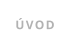 ÚVOD