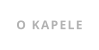 O KAPELE
